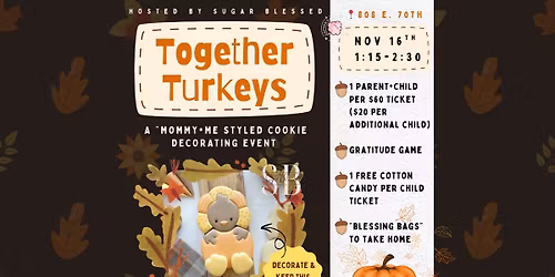 \u201cTogether Turkeys\u201d cookie decorating adult & me class 11\/16