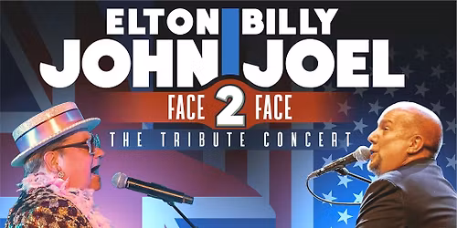 Face 2 Face: Billy Joel & Elton John Tribute