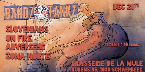 Bandz & Tankz #13 With Slovenians + On Fire + Adverse96 + Zona Norte