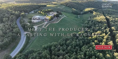 Meet the Producer: A Tasting with Le Ragnaie
