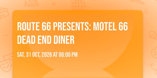 ROUTE 66 PRESENTS: MOTEL 66 DEAD END DINER
