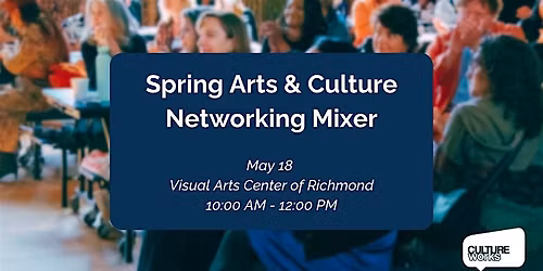 Spring Arts & Culture Networking Mixer