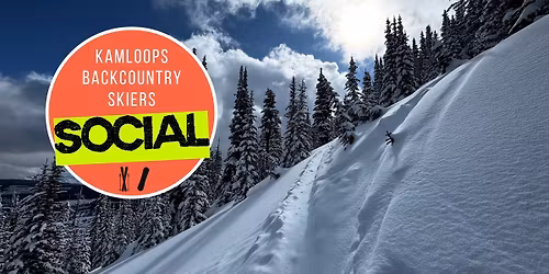 Kamloops Backcountry Skiers Social