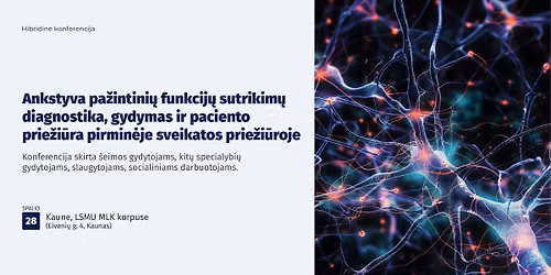 Ankstyva pa\u017eintini\u0173 funkcij\u0173 sutrikim\u0173 diagnostika, gydymas ir paciento prie\u017ei\u016bra