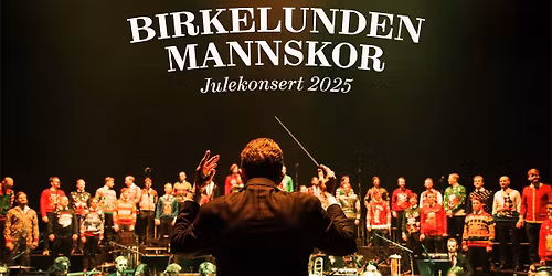 Birkelunden Mannskor \u2013 Julekonsert 2025 p\u00e5 Folketeateret og Sagene kirke