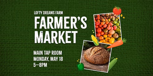 Farmers Market Hosted by Lofty Dreams Farm