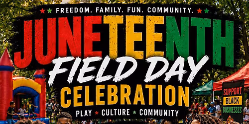 Juneteenth Field Day Celebration
