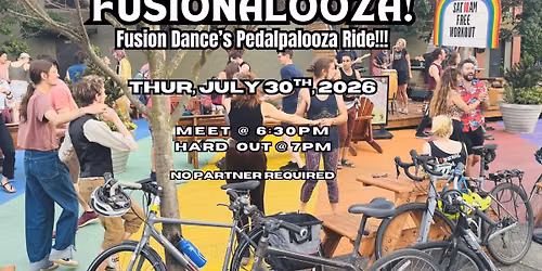 Fusionpalooza- Fusion Dance's Pedalpalooza Ride!