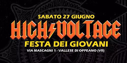 HIGH VOLTAGE\u26a1FESTA DEI GIOVANI - Vallese (VR)