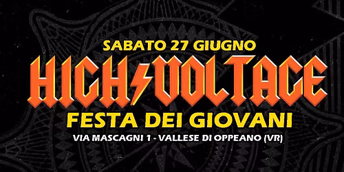 HIGH VOLTAGE\u26a1FESTA DEI GIOVANI - Vallese (VR)