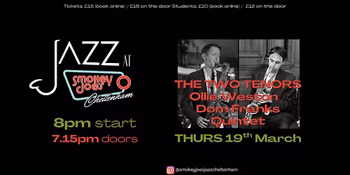 The Two Tenors: Ollie Weston\/Dom Franks Quintet at Smokey Joe's (Cheltenham) Thursday 19th March