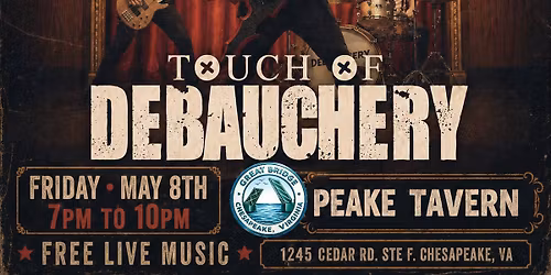 TOUCH OF DEBAUCHERY @ Peake Tavern in Chesapeake!! (FREE LIVE MUSIC)