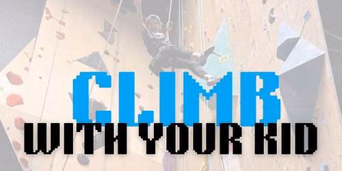 Climb With Your Kid!
