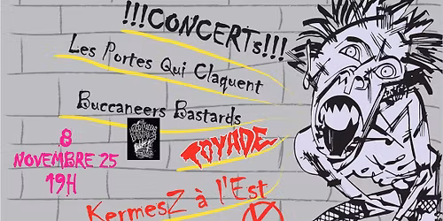 CONCERTS \/\/ KermesZ \u00e0 L'est - Toyade - Buccaneers Bastards - Les Portes Qui Claquent