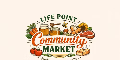 Life Point Community Market - Launch Day 