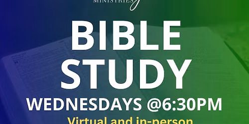 Weekly Virtual and In Person Bible Study 