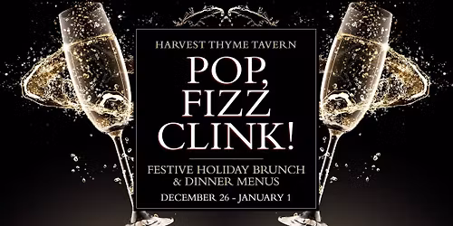POP, FIZZ, CLINK! Festive New Year's Brunch & Dinner Menus