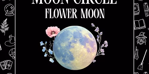 Moon Circle - Friday 1st May - 6:30pm