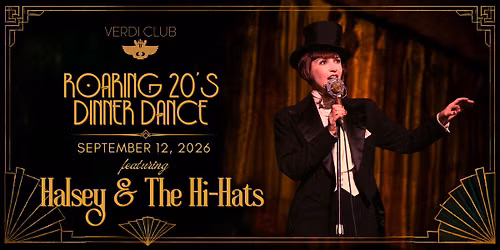 Roaring 20's Dinner Dance Party w\/ Halsey & The Hi-Hats