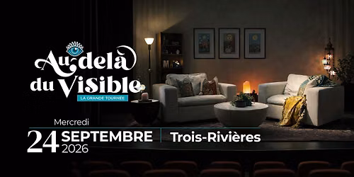 Au-delà du Visible - TROIS-RIVIÈRES