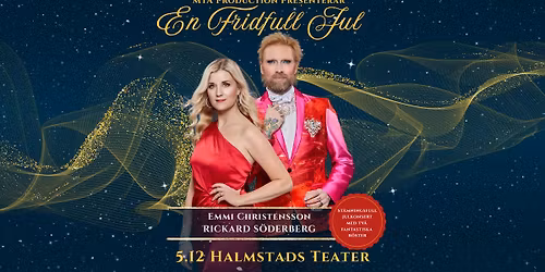En Fridfull Jul med Emmi Christensson & Rickard S\u00f6derberg - 5 December, Halmstads Teater