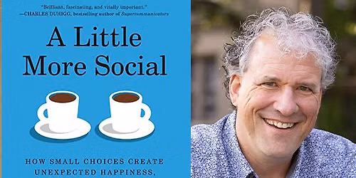 Social Psychologist Nicholas Epley, "A Little More Social"