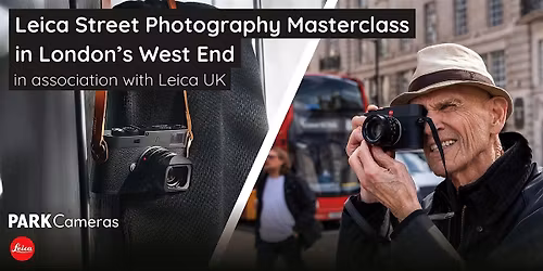 Leica Street Photography Masterclass in London\u2019s West End