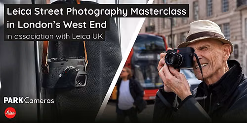 Leica Street Photography Masterclass in London\u2019s West End