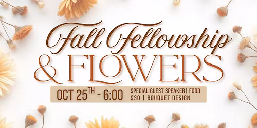 Ladies Fall Fellowship & Flowers