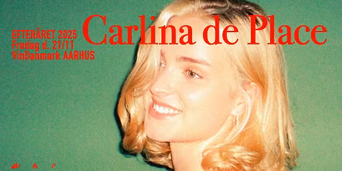 Carlina de Place \/ VinDanmark \u2013 *F\u00c5 BILLETTER*