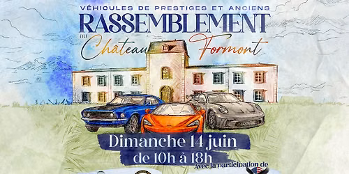 Rassemblement V\u00e9hicules au ch\u00e2teau Formont