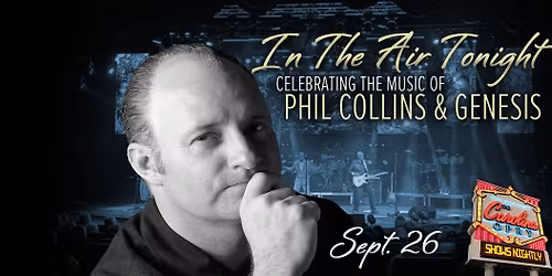 In The Air Tonight: Celebrating the Music of Phil Collins & Genesis