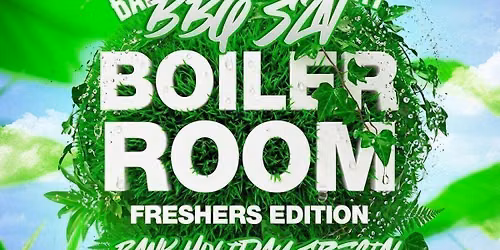 Bad Decisions Monday : BBQ SZN BOILER ROOM (Fresher Edition)