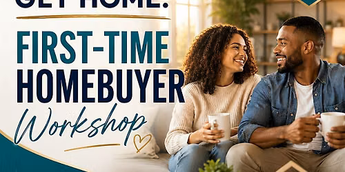 First Time Home Buyer Workshop