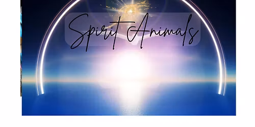 Spirit Animals! Special Event!