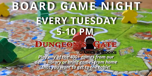 BOARD GAME NIGHT AT DUNGEON'S GATE!