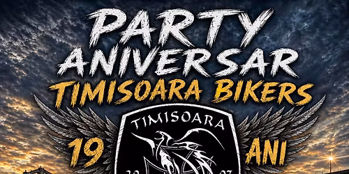 PARTY ANIVERSAR TIMI\u0218OARA BIKERS