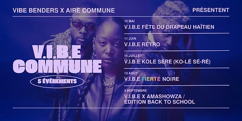 V.I.B.E X AMASHOWZA \/ \u00c9dition Back To School | Aire commune X Vibe Benders