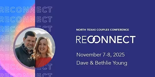 Reconnect - North Texas Couples Conference