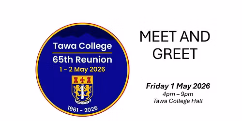 MEET & GREET - Tawa College 65th Reunion
