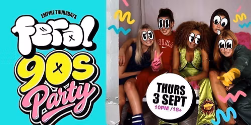 Feral 90's Party