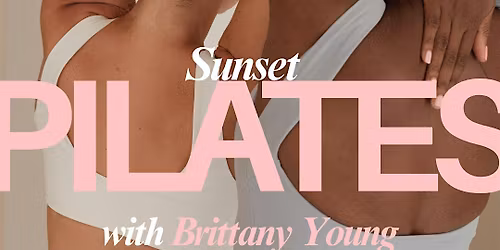 Sunset Pilates with Brittany Young