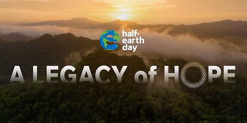 Half-Earth Day 2026: Half-Earth at Ten, Honoring a Legacy of Hope