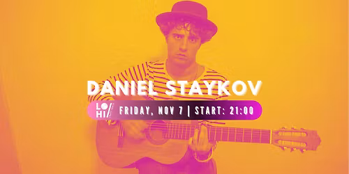 DANIEL STAYKOV Acoustic Live | Lo\/Hi Craft Space | 07.11