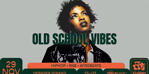 Old School Vibes | Debaser Klubben