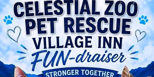 Purpose in Motion Village Inn Better Together FUN-draiser benefiting Celestial Zoo Pet Rescue