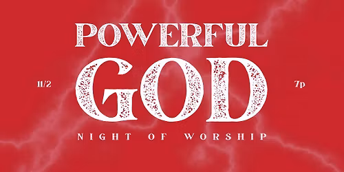 Night of Worship: Powerful God