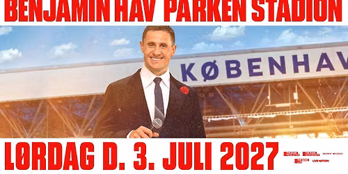 Benjamin Hav & Familien \/ Parken l\u00f8rdag 3. juli 2027