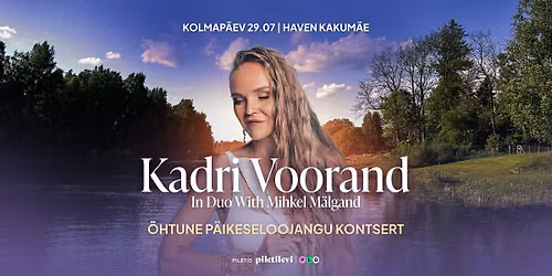 Kadri Voorand In Duo With Mihkel M\u00e4lgand | Haven Kakum\u00e4e 29.07.2026