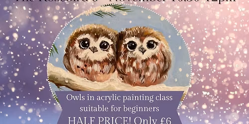 Winter Warmer Art Event-Owls in acrylic